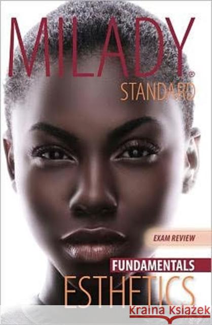 Exam Review for Milady Standard Esthetics: Fundamentals  Milady 9781111306922 0