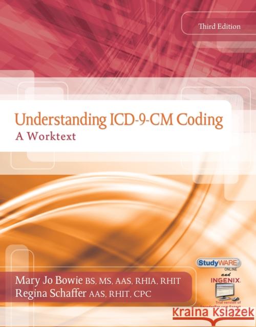 Understanding ICD-9-CM Coding : A Worktext Mary Jo Bowie 9781111317324