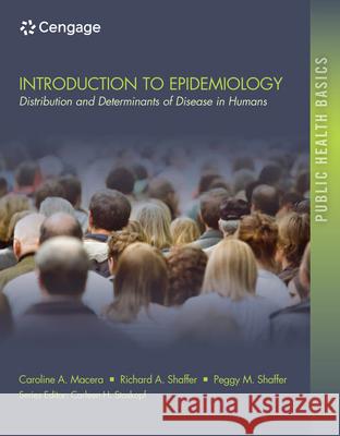 Introduction to Epidemiology: Distribution and Determinants of Disease Macera, Caroline A. 9781111540302