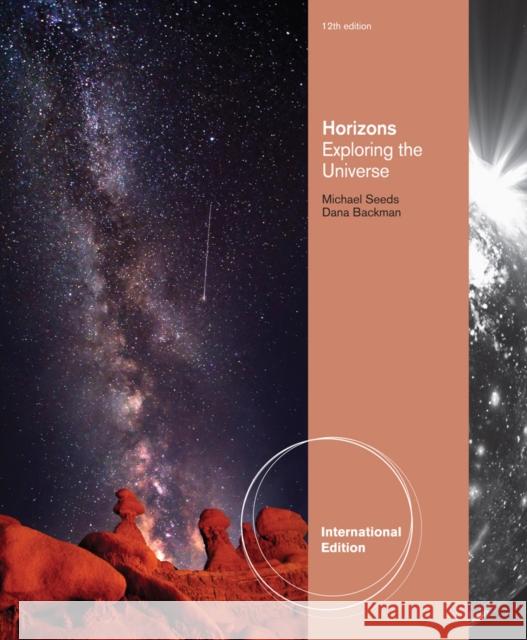 Horizons : Exploring the Universe, International Edition Seeds, Michael A.; Backman, Dana 9781111569075