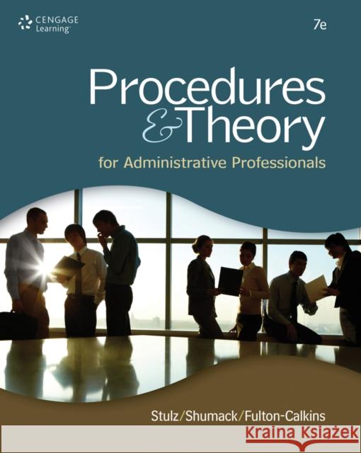 Procedures & Theory for Administrative Professionals Karin Stulz 9781111575861 0