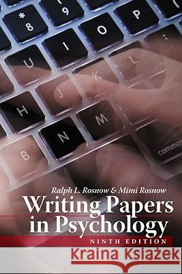 Writing Papers in Psychology Ralph Rosnow (Temple University), Mimi Rosnow 9781111726133