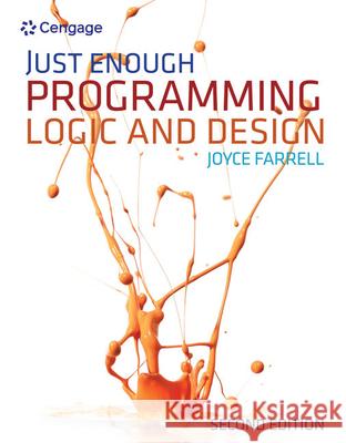 Just Enough Programming Logic and Design Joyce Farrell 9781111825959 0