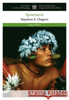 The Yanomamo Napoleon Chagnon 9781111828745 0