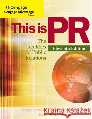 This Is PR: The Realities of Public Relations Newsom, Doug 9781111836832