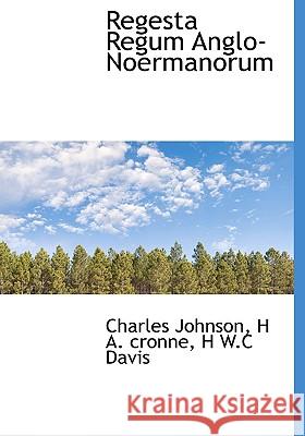 Regesta Regum Anglo-Noermanorum Charles Johnson 9781115387149