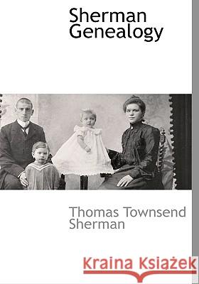 Sherman Genealogy Thomas Town Sherman 9781116316582