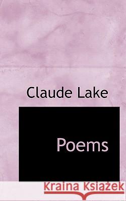 Poems Claude Lake 9781117051017