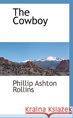 The Cowboy Phillip Ash Rollins 9781117510064 