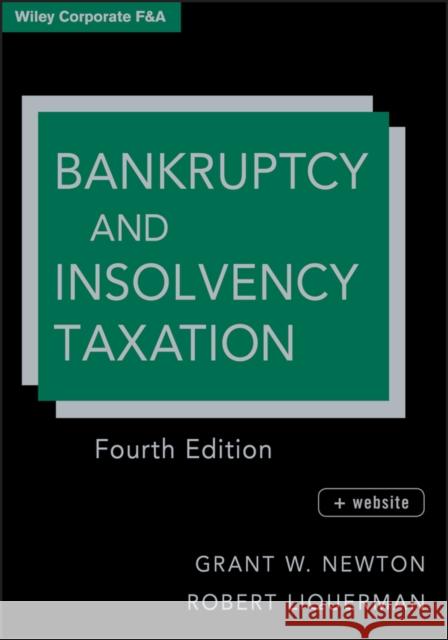 Bankruptcy Taxation 4e +websit Newton, Grant W. 9781118000779 Wiley