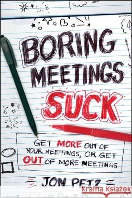 Boring Meetings Suck Petz, Jon 9781118004623 