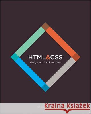 HTML and CSS : Design and Build Websites Jon Duckett 9781118008188 Wrox Press