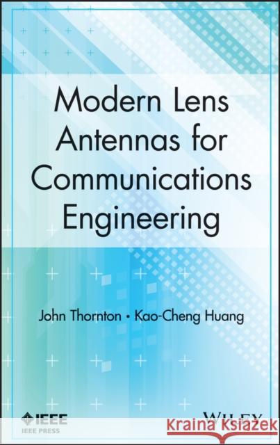 Lens Antennas for Communicatio Thornton, John 9781118010655 IEEE Computer Society Press