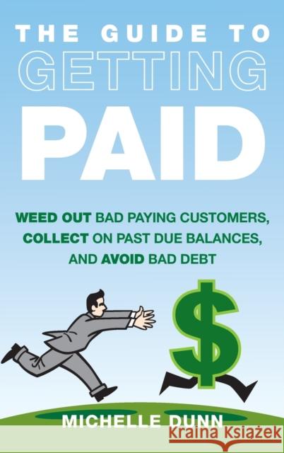 The Guide to Getting Paid Dunn, Michelle 9781118011614