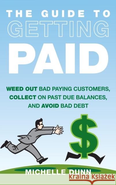 The Guide to Getting Paid Dunn, Michelle 9781118011614 