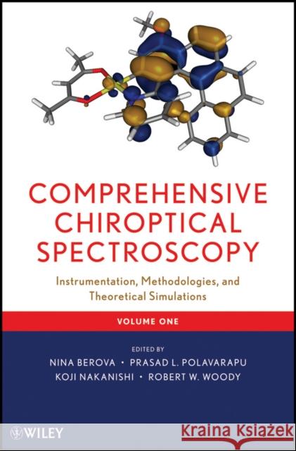 Comprehensive Chiroptical Spectroscopy, Volume 1: Instrumentation, Methodologies, and Theoretical Simulations Berova, Nina 9781118012932 John Wiley & Sons