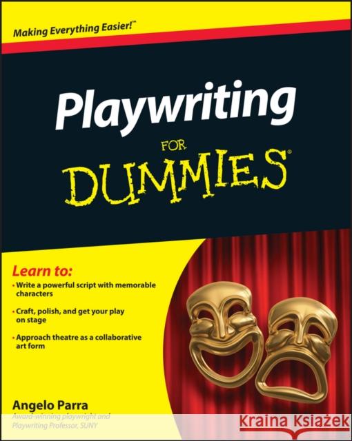 Playwriting For Dummies Angelo Parra 9781118017227 0