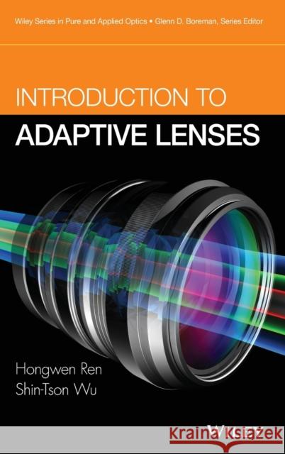 Adaptive Lenses Wu, Shin-Tson 9781118018996