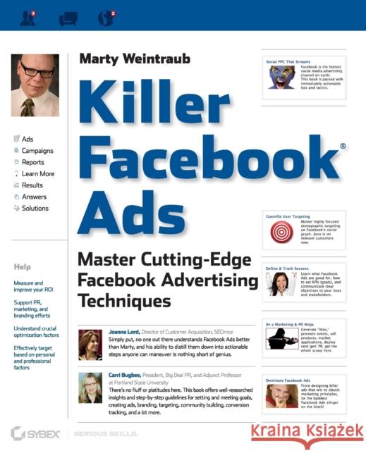 Killer Facebook Ads: Master Cutting-Edge Facebook Advertising Techniques Weintraub, Marty 9781118022511 0