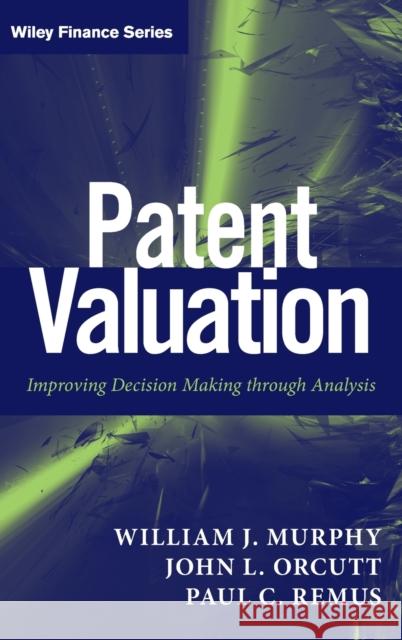 Patent Valuation Orcutt, John L. 9781118027349 0
