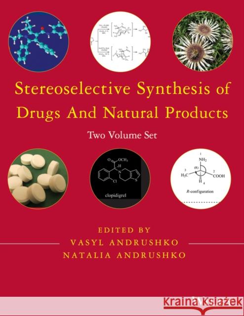Stereoselective Synthesis of Drugs and Natural Products Andrushko, Vasyl 9781118032176 John Wiley & Sons