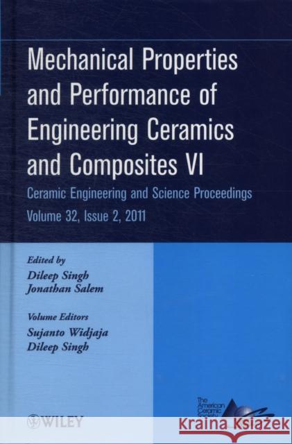 Mechanical Properties and Performance of Engineering Ceramics and Composites VI, Volume 32, Issue 2 Singh, Dileep 9781118059876 John Wiley & Sons