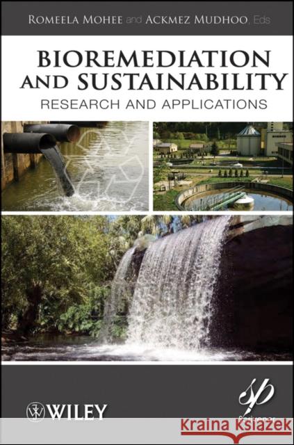 Bioremediation and Sustainability: Research and Applications Mohee, Romeela 9781118062845 Wiley-Scrivener