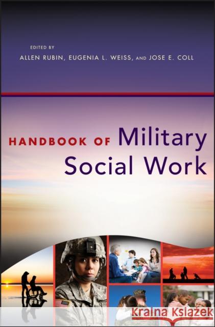 Handbook of Military Social Work Allen Rubin 9781118067833