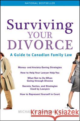 Surviving Your Divorce: A Guide to Canadian Family Law Michael G. Cochrane 9781118083963 John Wiley & Sons Inc