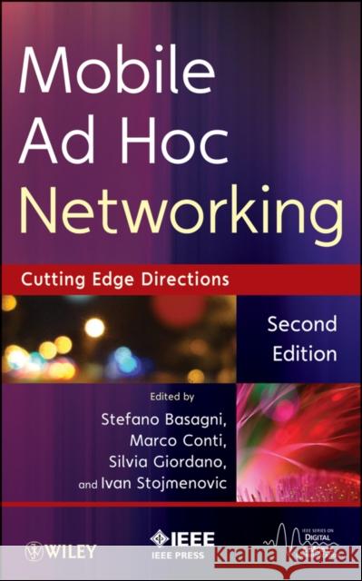Mobile Ad Hoc Networking: Cutting Edge Directions Basagni, Stefano 9781118087282