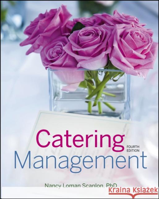 Catering Management Nancy Loman Scanlon 9781118091494