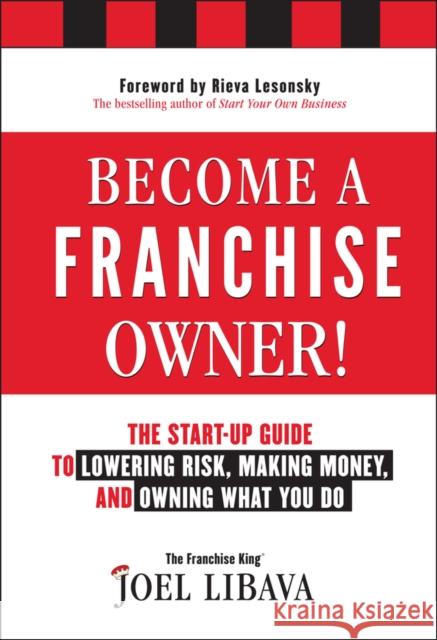 Become a Franchise Owner! Libava, Joel 9781118094020 0
