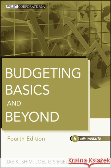 Budgeting Basics 4e + Web site Shim, Jae K. 9781118096277 0