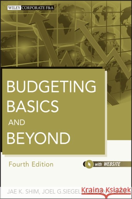 Budgeting Basics 4e + Web site Shim, Jae K. 9781118096277