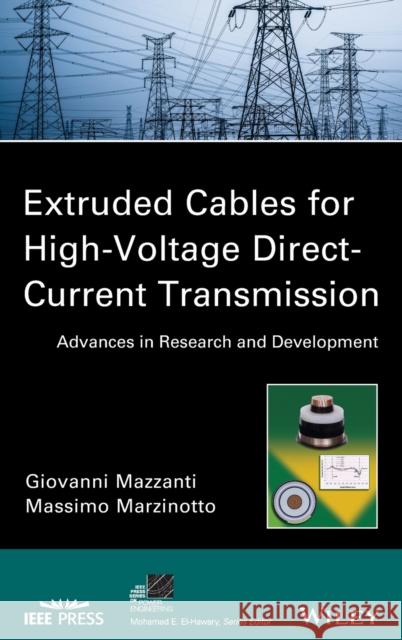 Extruded Cables for HVDC Trans Mazzanti, Giovanni 9781118096666 IEEE Computer Society Press