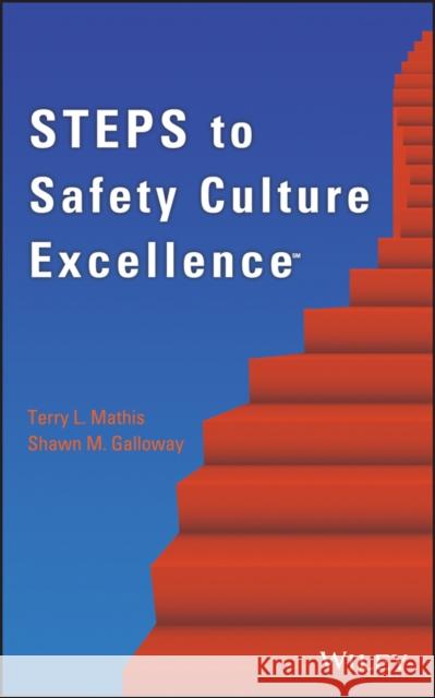 Steps to Safety Culture Excellence Terry L Mathis 9781118098486 0