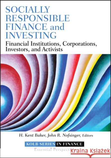 Socially Responsible Finance ( Baker, H. Kent 9781118100097 0