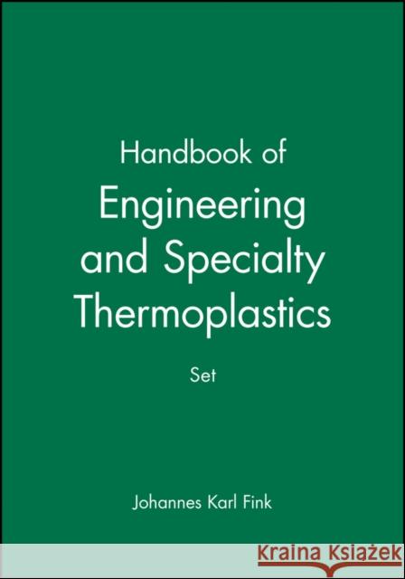 Handbook of Engineering and Specialty Thermoplastics Thomas, Sabu 9781118101247 Wiley-Scrivener