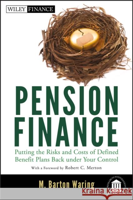 Pension Finance Waring, M. Barton 9781118106365 John Wiley & Sons