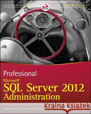 Professional Microsoft SQL Server 2012 Administration Adam Jorgensen 9781118106884