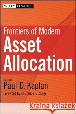 Frontiers of Modern Asset Allocation Paul D Kaplan 9781118115060