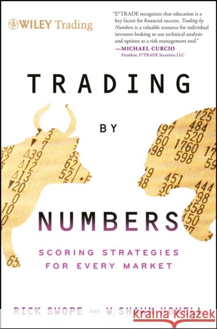 Trading by Numbers: Scoring Strategies for Every Market Howell, W. Shawn 9781118115077 Wiley