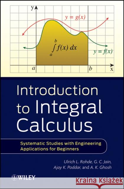 Introduction to Integral Calculus Jain, G. C. 9781118117767 John Wiley & Sons
