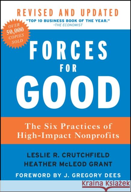 Forces for Good: The Six Practices of High-Impact Nonprofits Crutchfield, Leslie R. 9781118118801