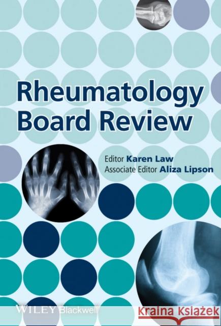Rheumatology Board Review Law, Karen; Lipson, Aliza 9781118127919 John Wiley & Sons