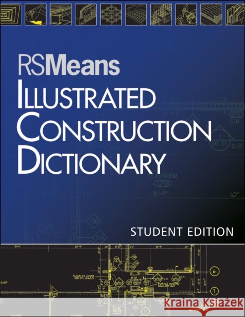 RSMeans Illustrated Construction Dictionary Means Engineering 9781118133521