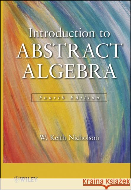 Abstract Algebra 4e Nicholson, W. Keith 9781118135358 John Wiley & Sons