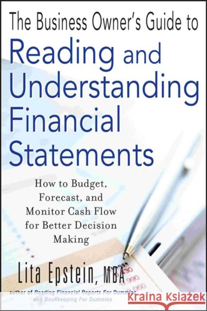 The Business Owner's Guide to Reading and Understanding Financial Statements Epstein, Lita 9781118143513