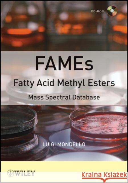 Fames Fatty Acid Methyl Esters: Mass Spectral Database Mondello, Luigi 9781118143940