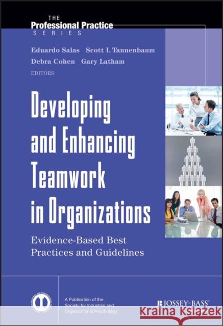 Developing and Enhancing Teamwork in Organizations Salas, Eduardo 9781118145890
